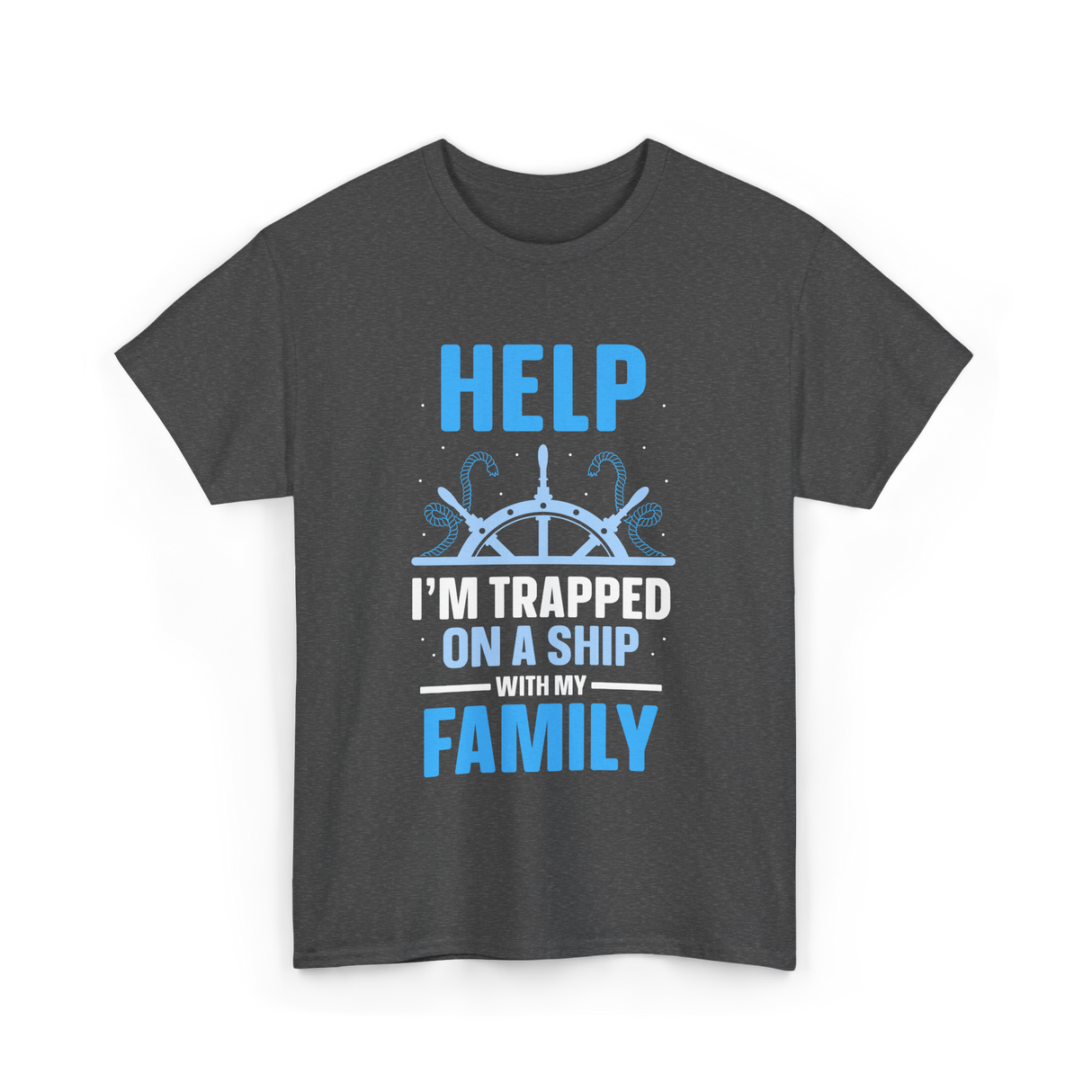 Help I'm Trapped Ship Family T-Shirt - Dark Heather