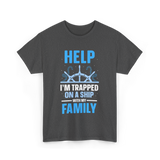 Help I'm Trapped Ship Family T-Shirt - Dark Heather