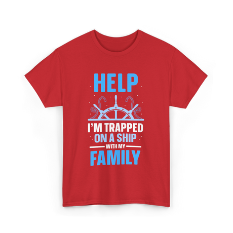 Help I'm Trapped Ship Family T-Shirt - Red