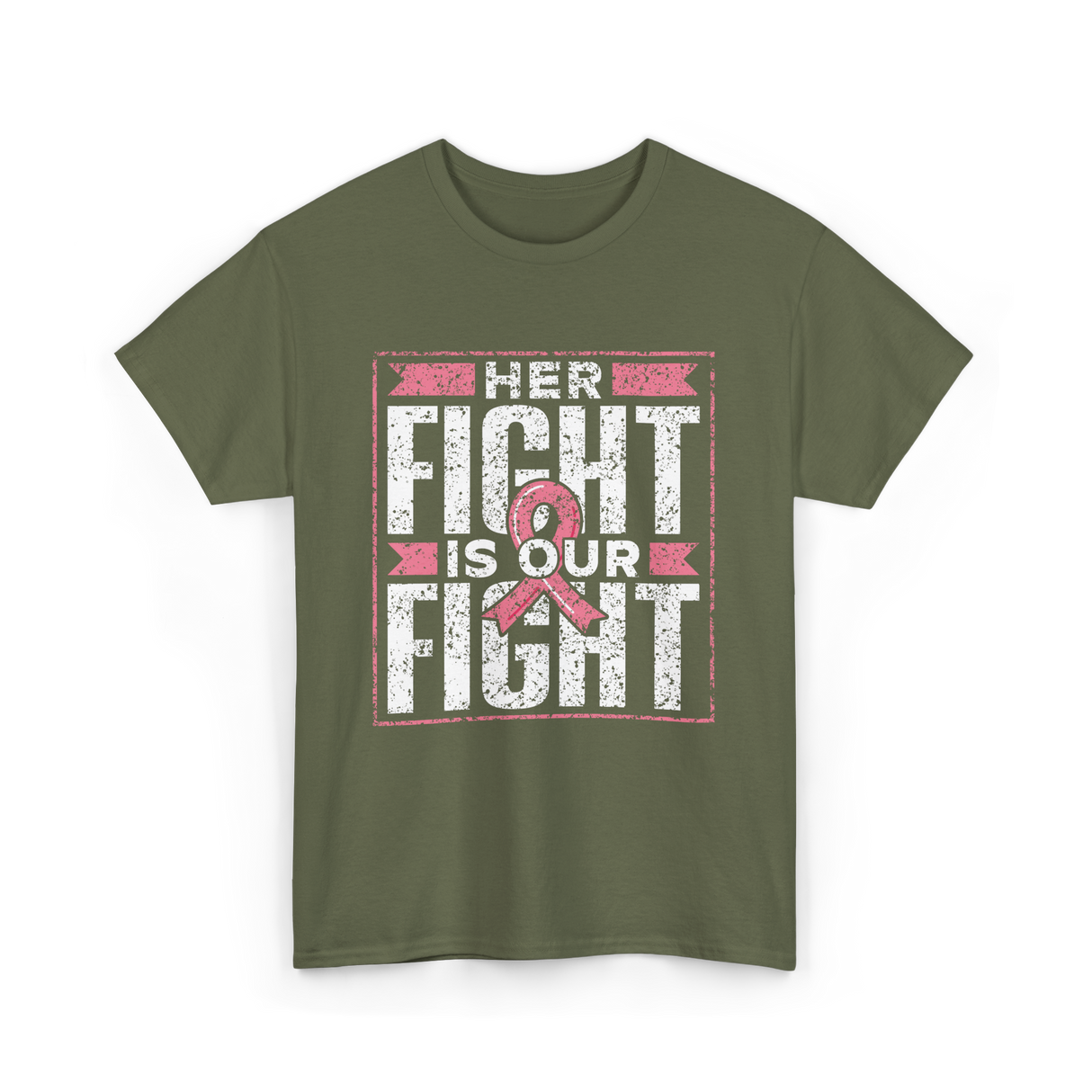 Her Fight is Our Fight Awareness T-Shirt - Military Green