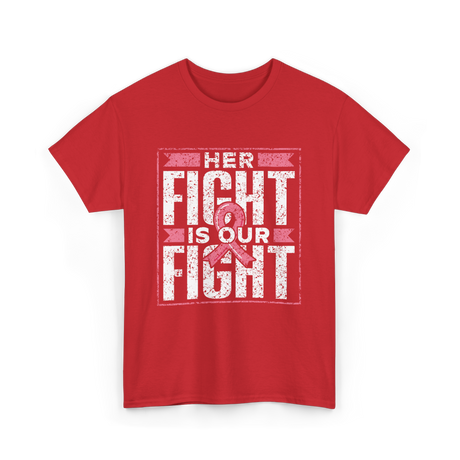 Her Fight is Our Fight Awareness T-Shirt - Red