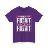 Her Fight is Our Fight Awareness T-Shirt - Purple