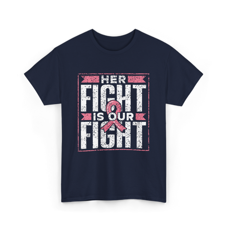 Her Fight is Our Fight Awareness T-Shirt - Navy