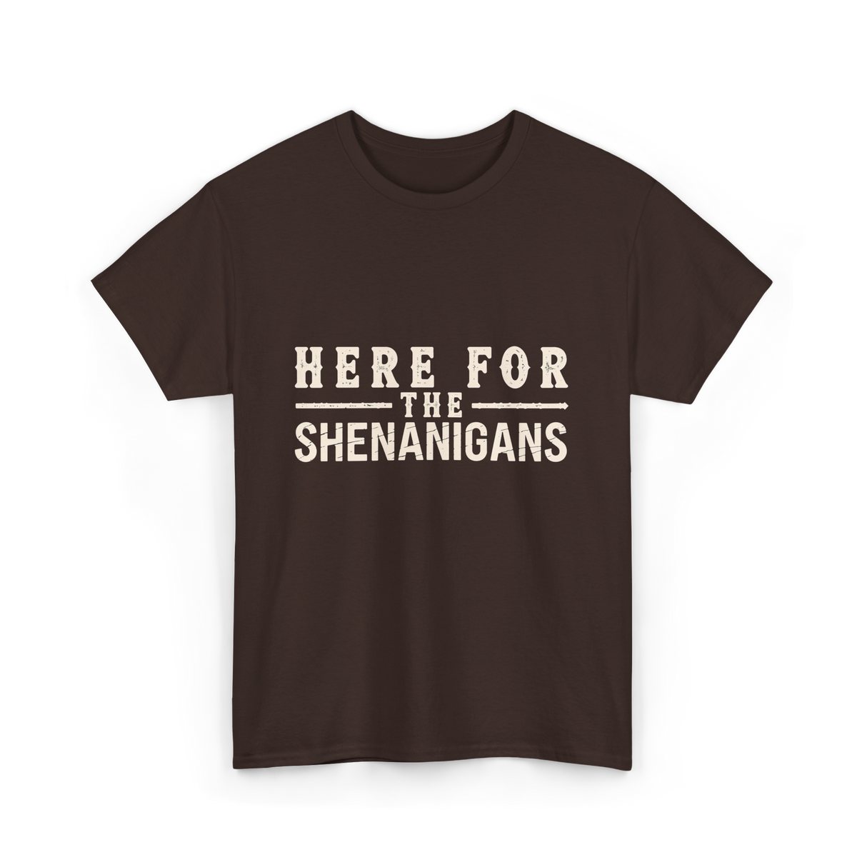 Here For Shenanigans T-Shirt - Dark Chocolate