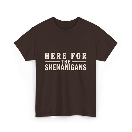 Here For Shenanigans T-Shirt - Dark Chocolate