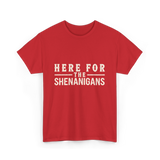 Here For Shenanigans T-Shirt - Red