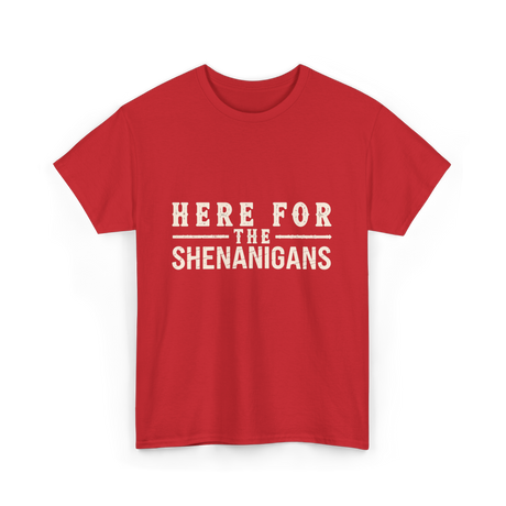 Here For Shenanigans T-Shirt - Red