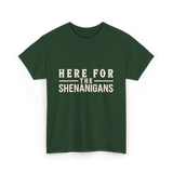 Here For Shenanigans T-Shirt - Forest Green