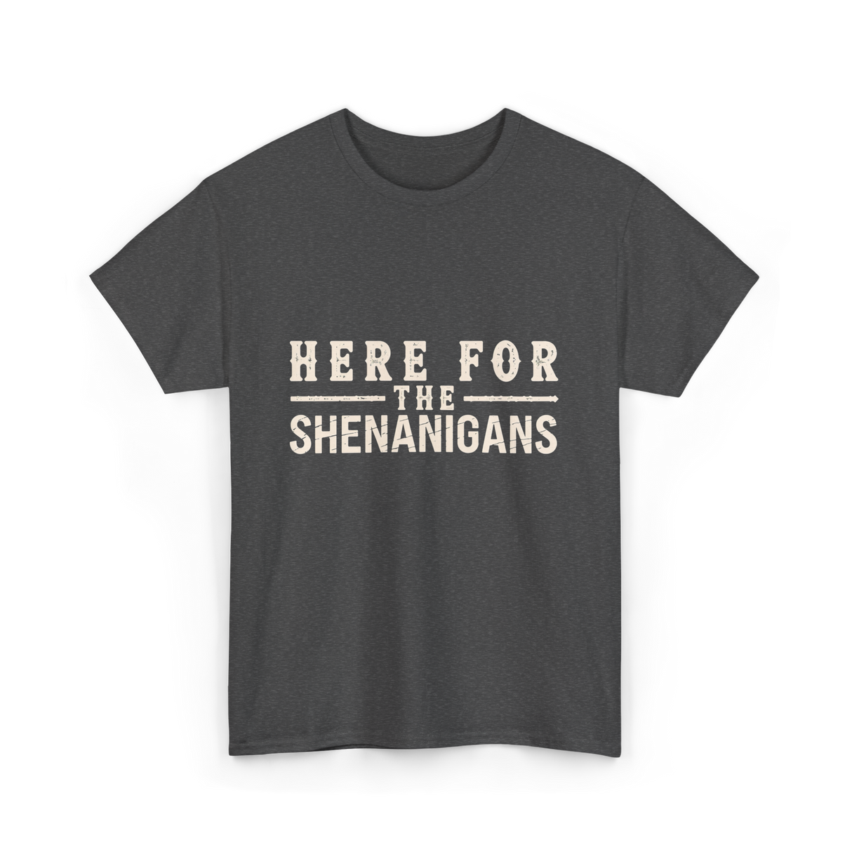 Here For Shenanigans T-Shirt - Dark Heather