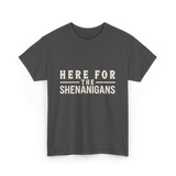 Here For Shenanigans T-Shirt - Dark Heather