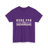 Here For Shenanigans T-Shirt - Purple