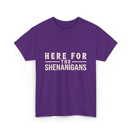 Here For Shenanigans T-Shirt - Purple