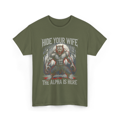 Hide Your Wife Alpha Wolf T-Shirt - Military Green