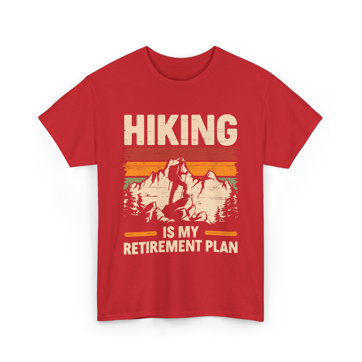 Hiking is My Retirement Plan Hiking T-Shirt - Red