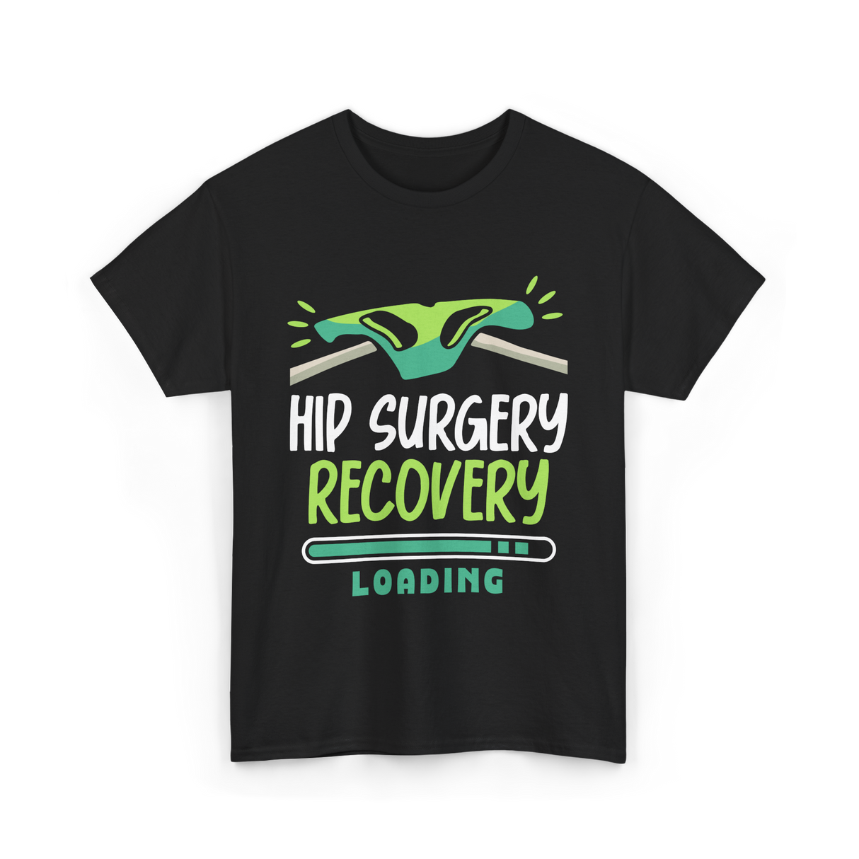 Hip Surgery Recovery Loading Recovery T-Shirt - Black