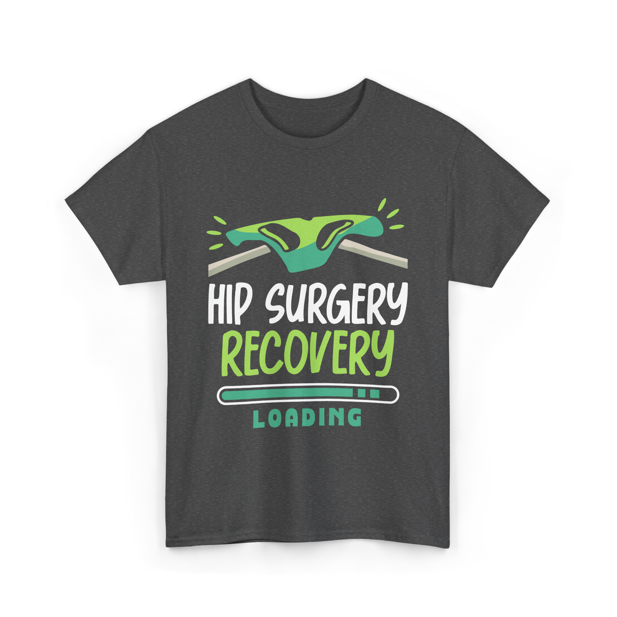 Hip Surgery Recovery Loading Recovery T-Shirt - Dark Heather