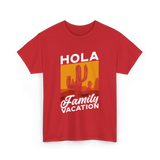 Hola Family Vacation T-Shirt - Red