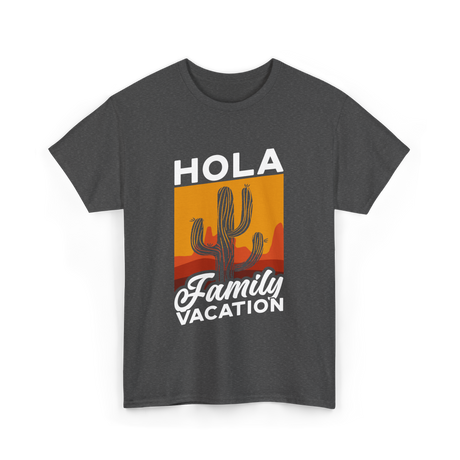 Hola Family Vacation T-Shirt - Dark Heather