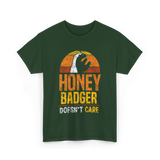 Honey Badger Doesn't Care Animal T-Shirt - Forest Green