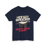 Honey Badger Don't Give Badger T-Shirt - Navy