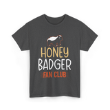 Honey Badger Fan Club Animal T-Shirt - Dark Heather