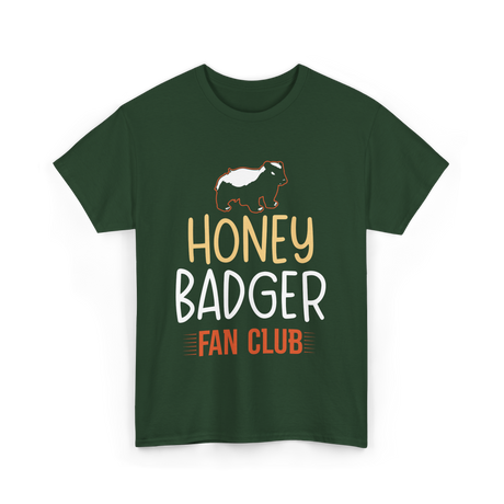 Honey Badger Fan Club Animal T-Shirt - Forest Green