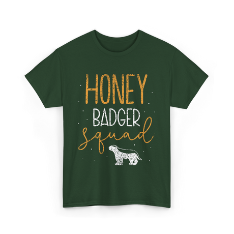 Honey Badger Squad Animal Lover T-Shirt - Forest Green