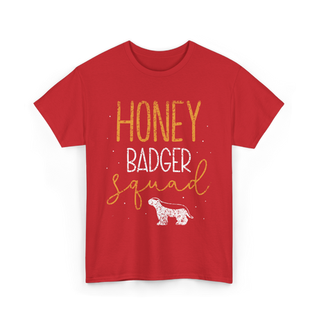 Honey Badger Squad Animal Lover T-Shirt - Red