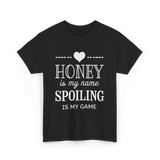 Honey is my name Spoiling T-Shirt - Black