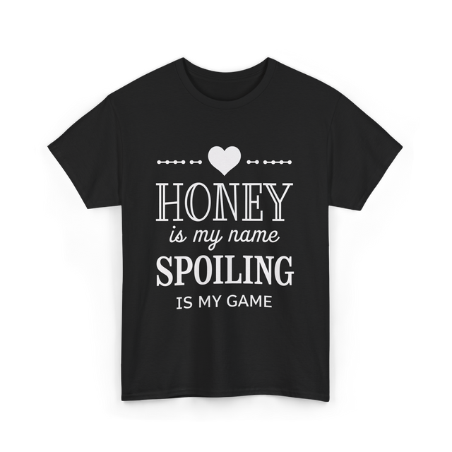 Honey is my name Spoiling T-Shirt - Black