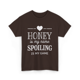 Honey is my name Spoiling T-Shirt - Dark Chocolate