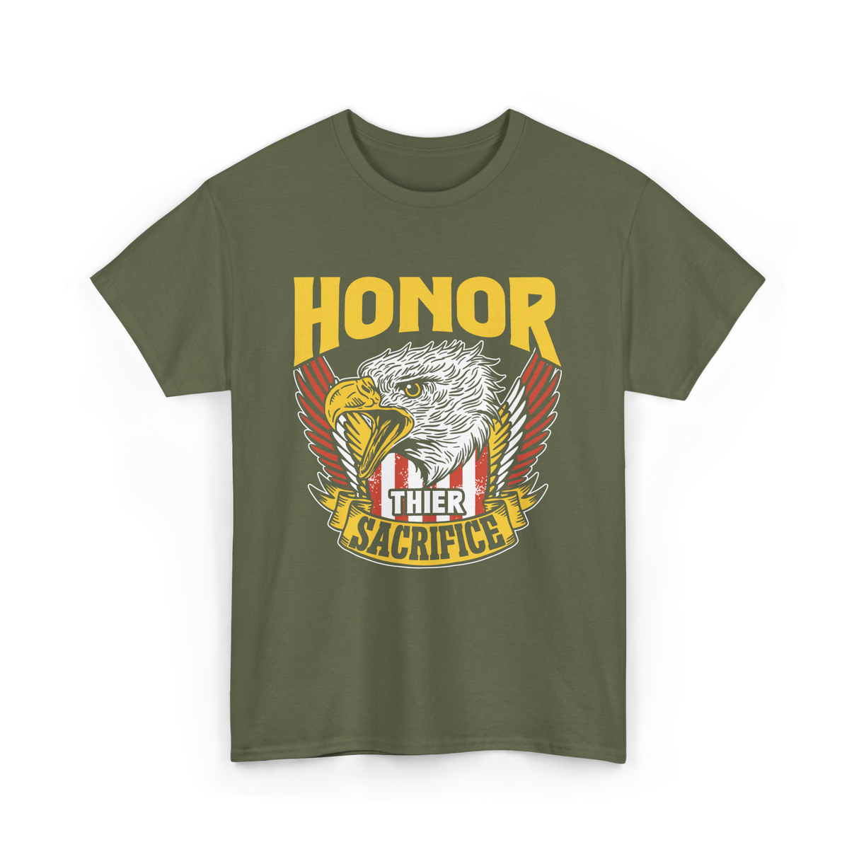 Honor Their Sacrifice Veteran Tribute T-Shirt - Military Green