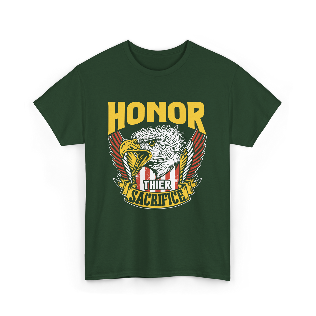 Honor Their Sacrifice Veteran Tribute T-Shirt - Forest Green