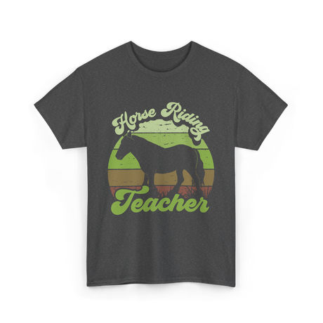 Horse Riding Teacher Equestrian T-Shirt - Dark Heather