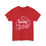 Hospice Nurse Nursing Care T-Shirt - Red