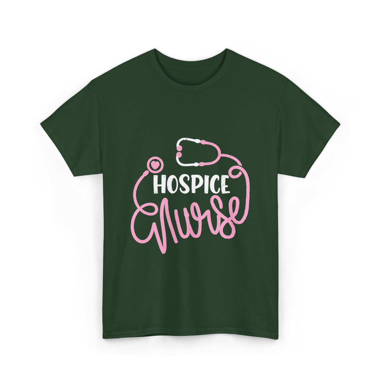 Hospice Nurse Nursing Care T-Shirt - Forest Green