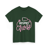 Hospice Nurse Nursing Care T-Shirt - Forest Green