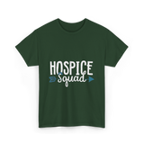 Hospice Squad Hospice Care Team T-Shirt - Forest Green