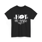 Hot Ex Wife Divorce Woman T-Shirt - Black