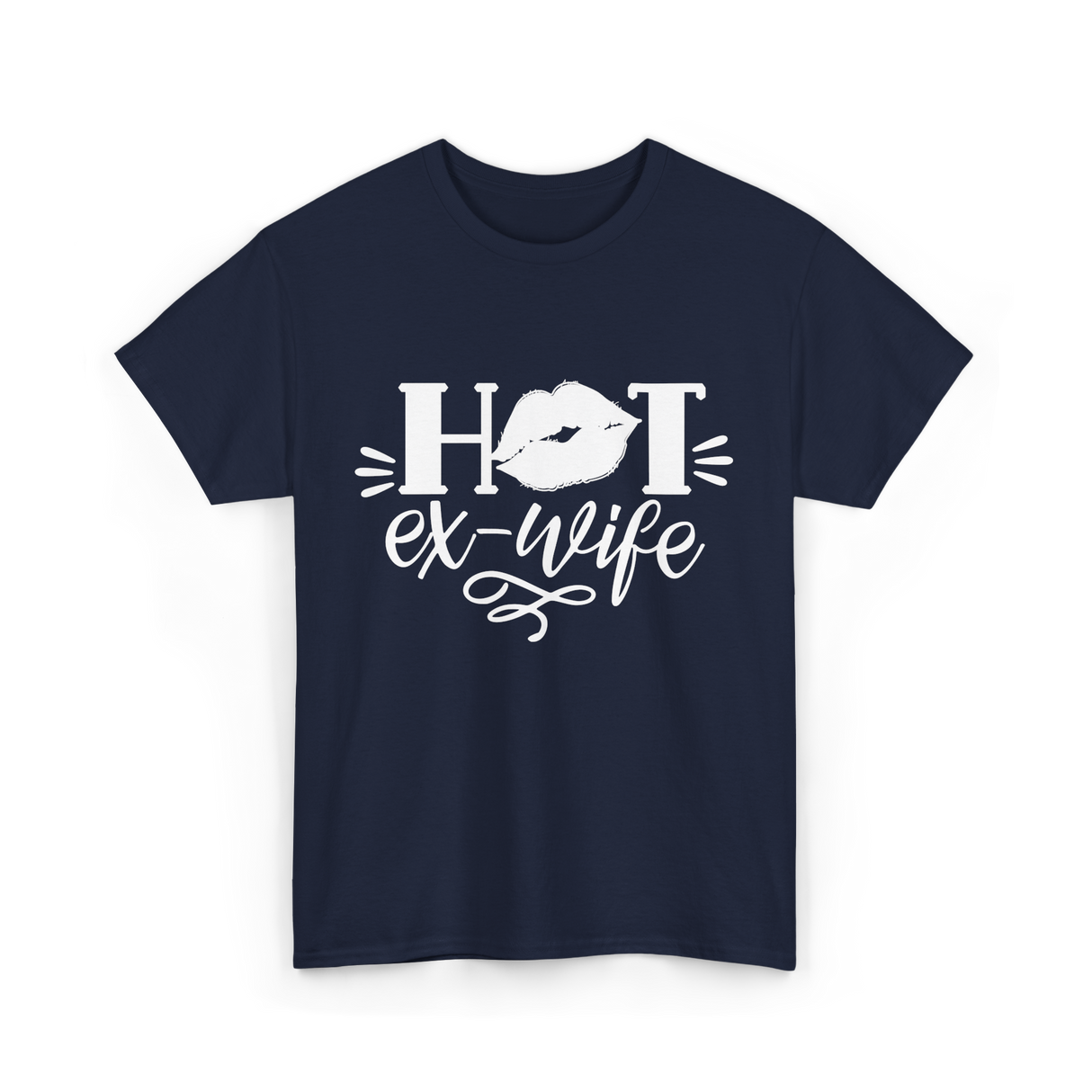 Hot Ex Wife Divorce Woman T-Shirt - Navy