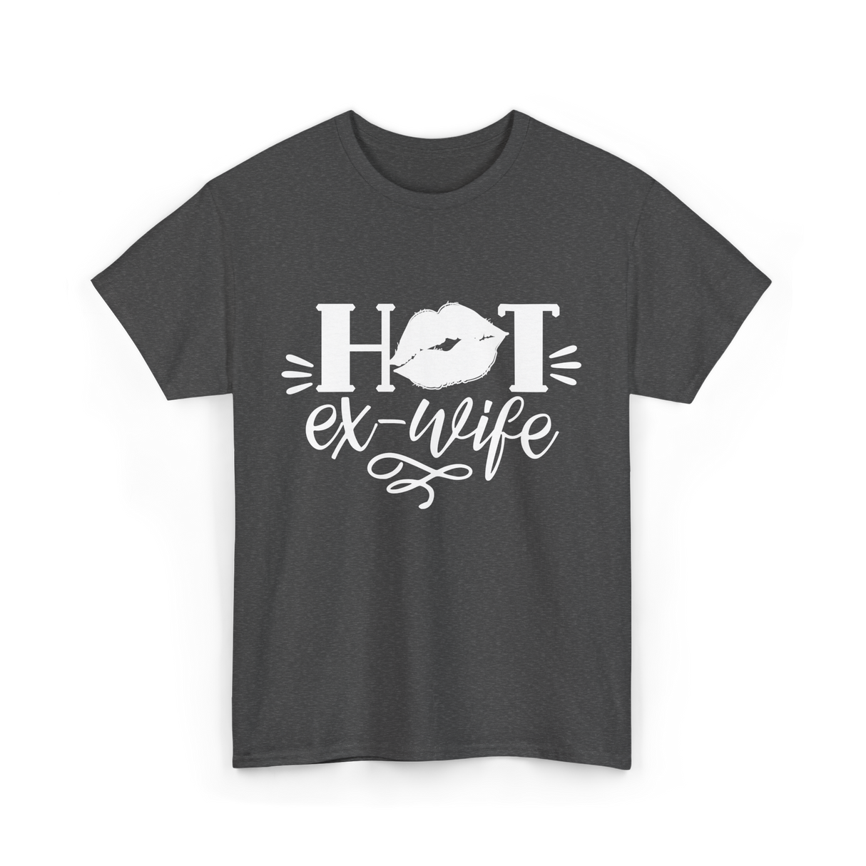 Hot Ex Wife Divorce Woman T-Shirt - Dark Heather