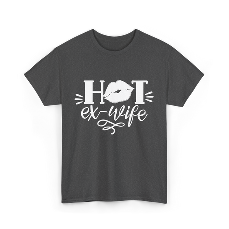 Hot Ex Wife Divorce Woman T-Shirt - Dark Heather