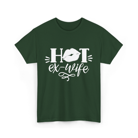 Hot Ex Wife Divorce Woman T-Shirt - Forest Green