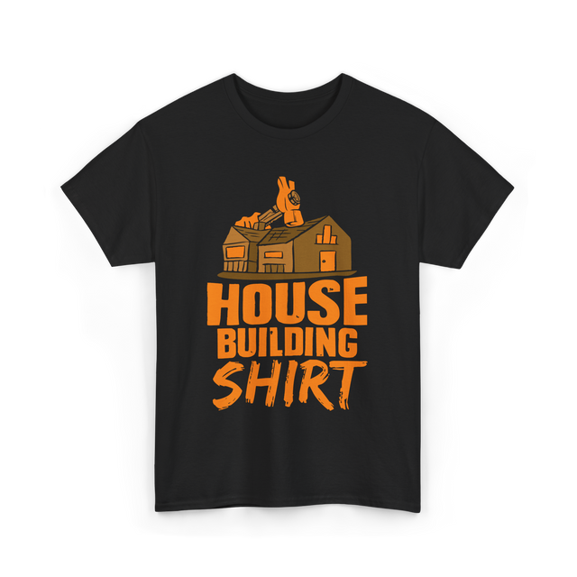 House Building Home Builder T-Shirt - Black