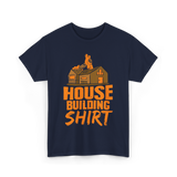 House Building Home Builder T-Shirt - Navy