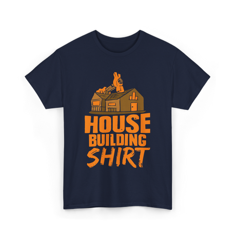 House Building Home Builder T-Shirt - Navy