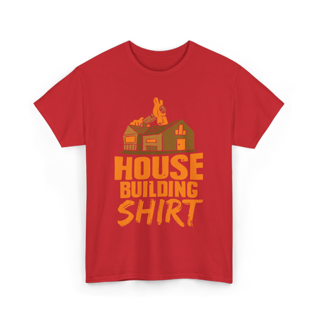 House Building Home Builder T-Shirt - Red