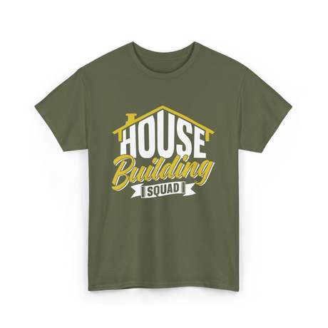 House Building Squad Construction T-Shirt - Military Green