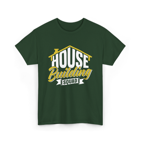 House Building Squad Construction T-Shirt - Forest Green