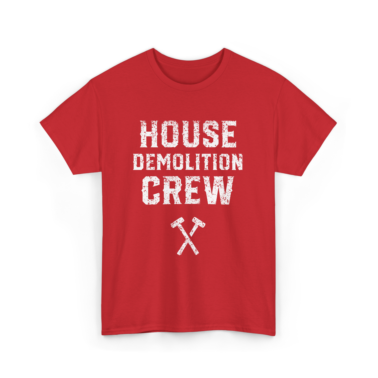 House Demolition Crew Demolishing T-Shirt - Red